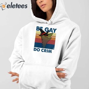 Stephen The Gator Be Gay Do Crime Shirt 3