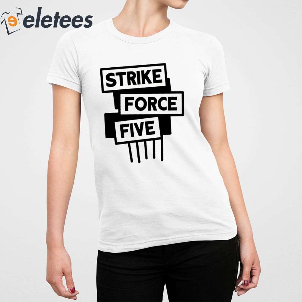 Strike Force Five Shirt