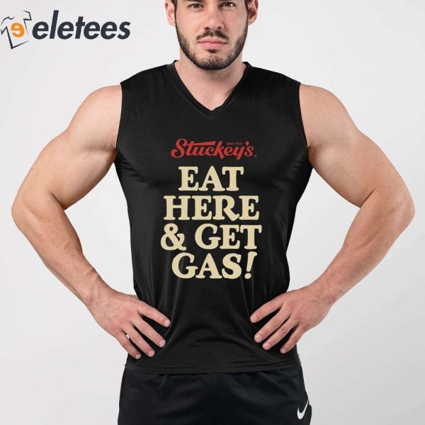 Stuckey’s Eat Here And Get Gas Shirt