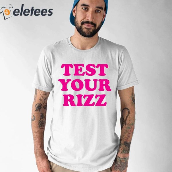 Test Your Rizz Shirt