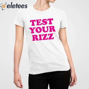 Test Your Rizz Shirt 5