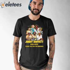 Thank You For The Memories Jimmy Buffett 1946 2023 Shirt 1