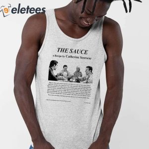 The Sauce A Recipe By Catherine Scorsese Shirt 2