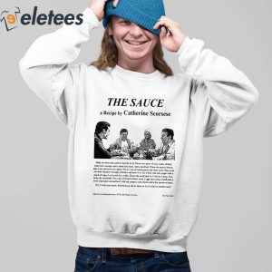 The Sauce A Recipe By Catherine Scorsese Shirt 4