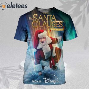 Tim Allen The Santa Clauses tis The New Season Not All Heroes Wear Capes 3D Shirt 2