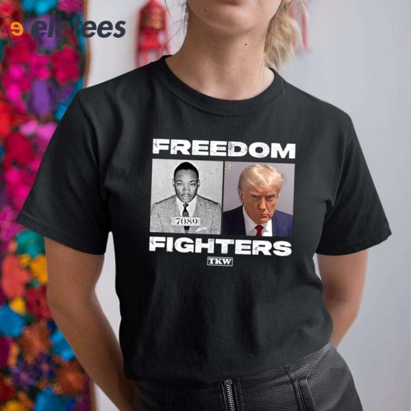 Trump And Mlk Freedom Fighters Shirt