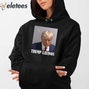Trump Mugshot Latinos Shirt 3