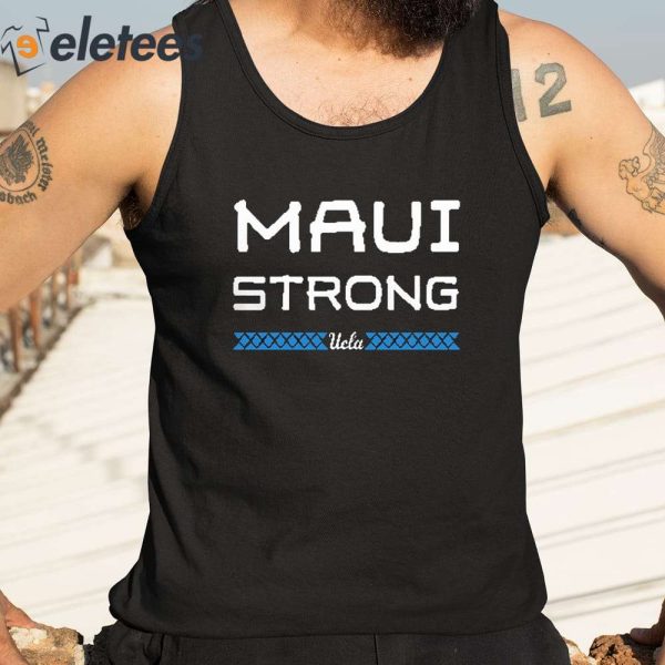 Ucla Maui Strong Ohana Malama Kekahi I Kekahi Shirt