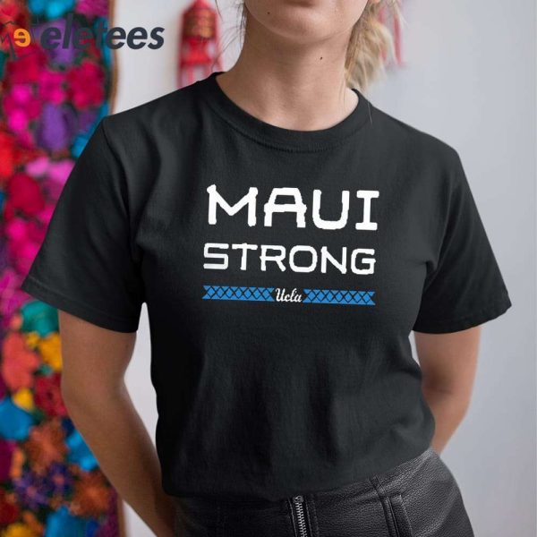 Ucla Maui Strong Ohana Malama Kekahi I Kekahi Shirt