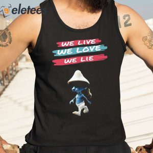 We Live We Love We Lie Smurf Cat Shirt 3 2