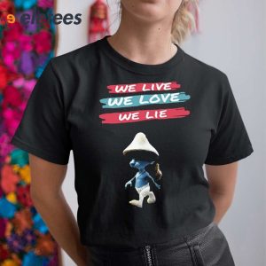 We Live We Love We Lie Smurf Cat Shirt 4 2