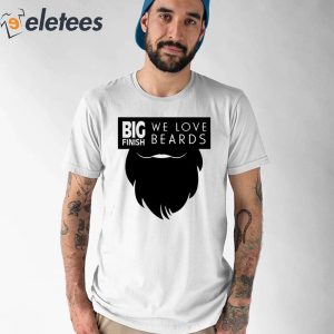 We Love Beards Shirt 1