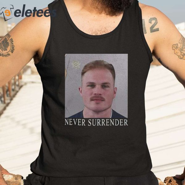 Zach Bryan Mugshot Never Surrender Shirt