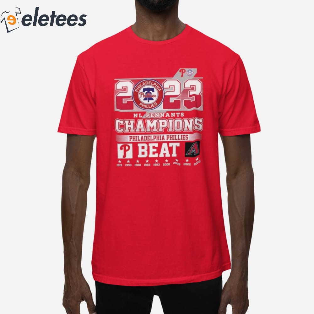 2023 Nl Pennants Champions Philadelphia Phillies Beat Arizona Diamondbacks  T-shirt - Shibtee Clothing