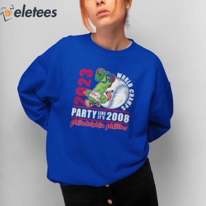 Official 2023 world champs party like its 2008 philadelphia phillies shirt  - Gearuptee