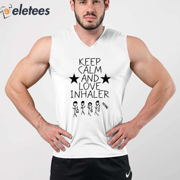 Keep Calm And Love Inhaler Shirt