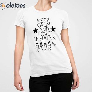 8Keep Calm And Love Inhaler Shirt