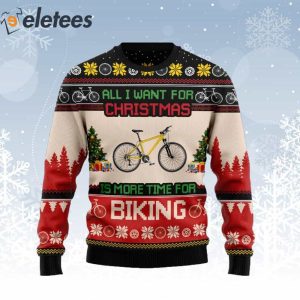 All I Want For Christmas Is More Time For Biking Ugly Christmas Sweater 1