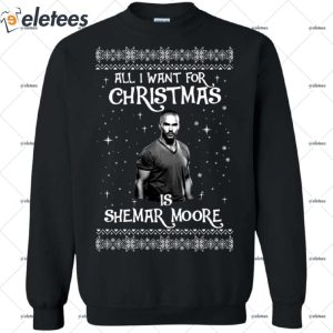 All I Want For Christmas Is Shemar Moore Ugly Christmas Sweater 1