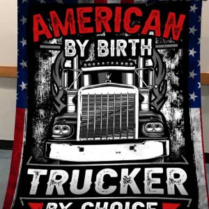 American By Birth Trucker By Choice Blanket 1