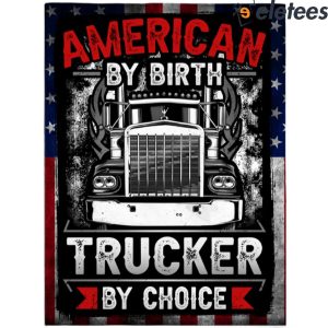 American By Birth Trucker By Choice Blanket 3