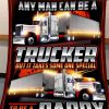 Any Man Can Be A Trucker But It Take Some One Special To Be A Daddy Blanket