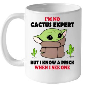 Baby Yoda Im No Cactus Expert But I Know A Prick When I See One Mug 1