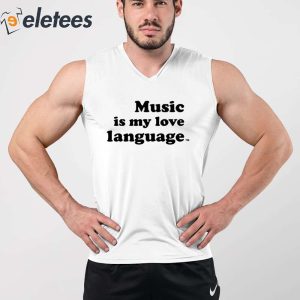 Big Bang Thierry Music Is My Love Language Shirt 3