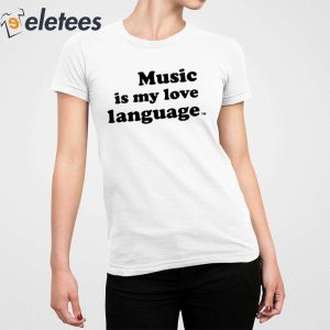 Big Bang Thierry Music Is My Love Language Shirt 4