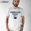 Birmingham Fuckin’ City Shirt