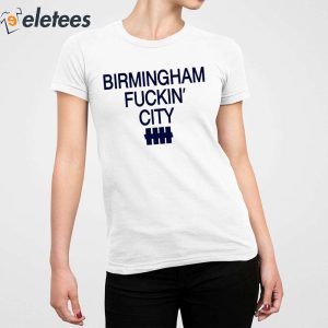 Birmingham Fuckin City Shirt 4