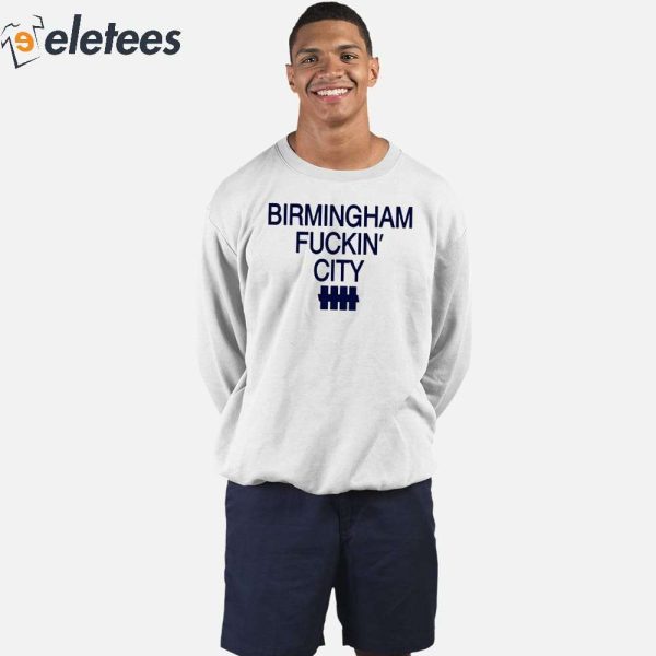 Birmingham Fuckin’ City Shirt