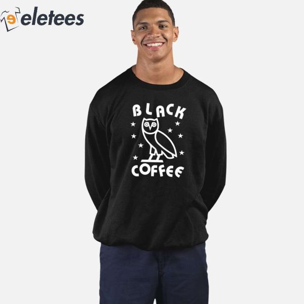 Black Coffee Ovo Shirt