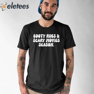 Booty Rubs Scary Movies Season Shirt 1