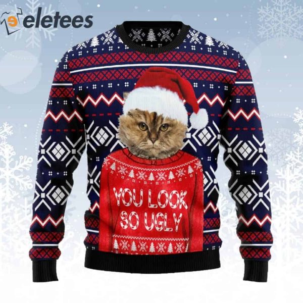 Cat You Look So Ugly Christmas Sweater