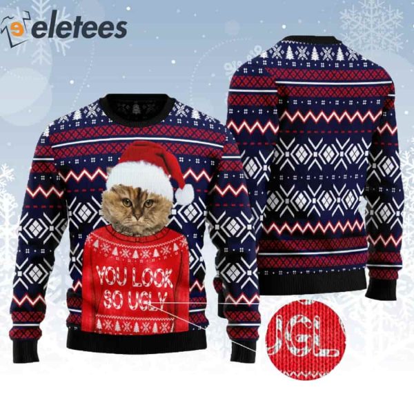 Cat You Look So Ugly Christmas Sweater