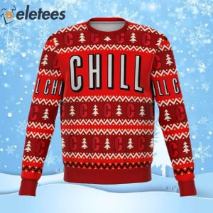 Chill Funny Ugly Christmas Sweater 1