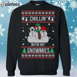Chilling With My Snowmies Christmas Sweater 1