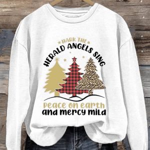 Christmas Tree Hark The Herald Angels Sing Peace On Earth And Mercy Mild Print Sweatshirt2