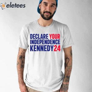 Declare Your Independence Kennedy 24 Shirt 1