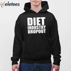 Diet Industry Dropout Shirt 4