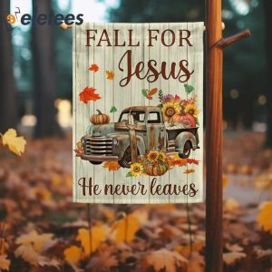 Fall Truck Pumpkins Flag Fall For Jesus He Never Leaves Halloween Thanksgiving Flag 1