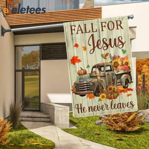 Fall Truck Pumpkins Flag Fall For Jesus He Never Leaves Halloween Thanksgiving Flag