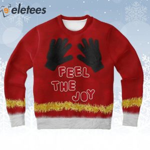 Feel The Joy Ugly Christmas Sweater 1