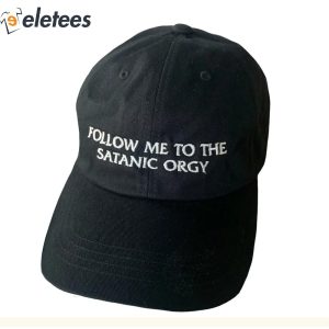 Follow Me To The Satanic Orgy Hat 3