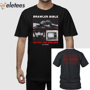 Full Violence Brawler Bible Watch The Prelims Shirt 1