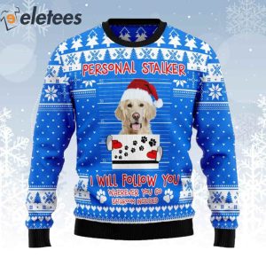Golden Retriever Personal Stalker I Will Follow You Ugly Christmas Sweater 1