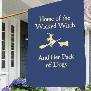 Home Of The Wicked Witch And Her Pack Of Dogs Halloween Flag 2