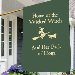 Home Of The Wicked Witch And Her Pack Of Dogs Halloween Flag 3