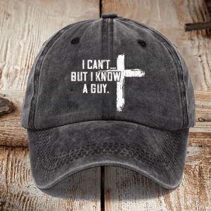 I Can’t But I Know A Guy Hat